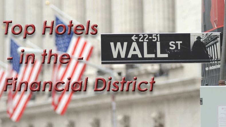 Financial District and Wall Street Hotels in New York City
