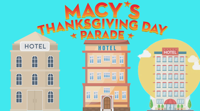 Hotels surrounding the Thanksgiving Day Parade